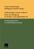 Lebenslanges Lernen im Beruf ¿ seine Grundlegung im Kindes- und Jugendalter