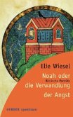 Noah oder die Verwandlung der Angst