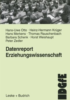 Datenreport Erziehungswissenschaft - Otto, Hans-Uwe; Krüger, Heinz-Hermann; Merkens, Hans; Zedler, Peter; Schenk, Barbara; Weishaupt, Horst; Rauschenbach, Thomas