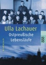 Ostpreußische Lebensläufe, Großdruck - Lachauer, Ulla