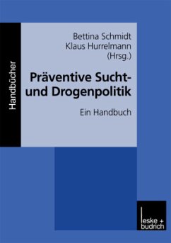 Präventive Sucht- und Drogenpolitik - Schmidt, Bettina / Hurrelmann, Klaus (Hgg.)