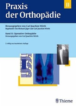 Operative Orthopädie / Praxis der Orthopädie 2 - Wirth (Hrsg.)