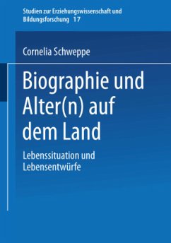 Biographie und Alter(n) auf dem Land - Schweppe, Cornelia