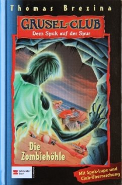 Die Zombiehöhle / Grusel-Club Bd.13 - Brezina, Thomas