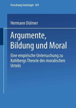 Argumente, Bildung und Moral - Dülmer, Hermann