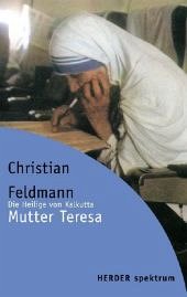 Mutter Teresa - Feldmann, Christian
