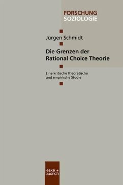 Die Grenzen der Rational Choice Theorie - Schmidt, Jürgen