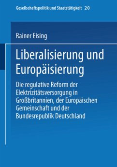 Liberalisierung und Europäisierung - Eising, Rainer