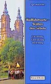 Wallfahrtsorte, Stätten des Gebets