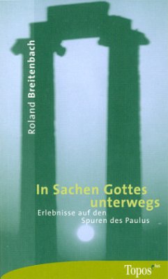 In Sachen Gottes unterwegs - Breitenbach, Roland