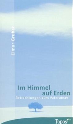 Im Himmel auf Erden - Gruber, Elmar