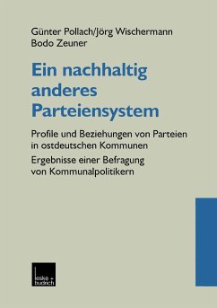 Ein nachhaltig anderes Parteiensystem - Pollach, Günter;Wischermann, Jörg;Zeuner, Bodo