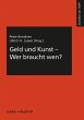 Geld und Kunst - Wer braucht wen? - Bild 1