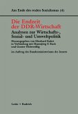 Die Endzeit der DDR-Wirtschaft ¿ Analysen zur Wirtschafts-, Sozial- und Umweltpolitik