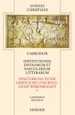 Fontes Christiani 2. Folge. Institutiones divinarum et saecularium literarum / Fontes Christiani, 2. Folge 39/1, Tl.1