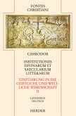 Fontes Christiani 2. Folge. Institutiones divinarum et saecularium literarum / Fontes Christiani, 2. Folge 39/2, Tl.2
