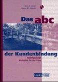 Das ABC der Kundenbindung Das ABC der Kundenbindung