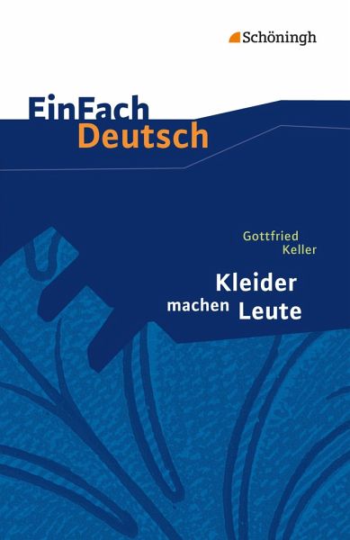 Kleider machen Leute. EinFach Deutsch Textausgaben von Gottfried Keller -  Schulbücher portofrei bei bücher.de
