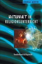 Internet im Religionsunterricht - Mertin, Andreas