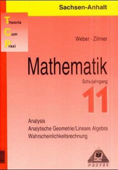 Cover Mathematik, Schuljahrgang 11, Ausgabe Sachsen-Anhalt / Theoria Cum Praxi, TCP
