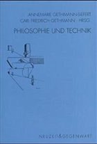 Philosophie und Technik - Gethmann-Siefert, Annemarie / Gethmann, Carl F (Hgg.)