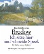 Ich sitze hier und schneide Speck - Bild 1
