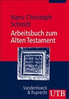 Arbeitsbuch zum Alten Testament - Schmitt, Hans-Christoph