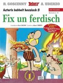 Fix un ferdisch; Asterix bei den olympischen Spielen / Asterix Bd.12 (hessische Ausgabe) Fix un ferdisch; Asterix bei den olympischen Spielen / Asterix Bd.12 (hessische Ausgabe)