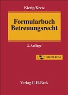 Formularbuch Betreuungsrecht - Kierig, Franz Otto / Kretz, Jutta