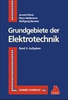 Grundgebiete der Elektrotechnik. Band 3: - Heidemann, Klaus / Nerreter, Wolfgang / Führer, Arnold