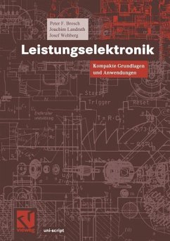 Leistungselektronik - Brosch, Peter F.;Landrath, Joachim;Wehberg, Josef