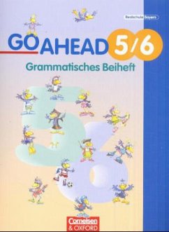 Go Ahead - Sechsstufige Realschule in Bayern - 5./6. Jahrgangsstufe, Grammatisches Beiheft / Go Ahead (sechsstufig) Bd.5/6 - Go Ahead (sechsstufig)