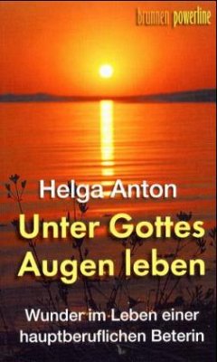 Unter Gottes Augen leben - Anton, Helga
