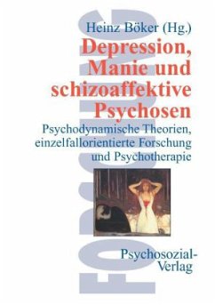 Depression, Manie und schizoaffektive Psychosen - Böker, Heinz (Hrsg.)