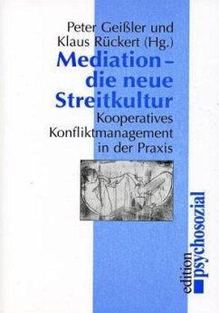 Mediation - die neue Streitkultur - Geißler, Peter