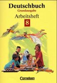 8. Schuljahr, Arbeitsheft / Deutschbuch, Grundausgabe