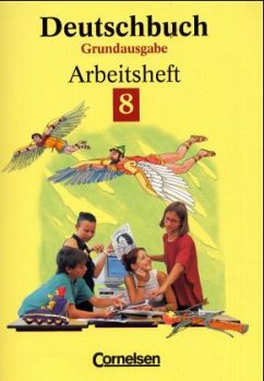 8. Schuljahr, Arbeitsheft / Deutschbuch, Grundausgabe - Deutschbuch, Grundausgabe
