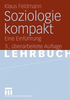 Soziologie kompakt : eine Einführung. Lehrbuch - Feldmann, Klaus