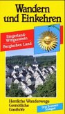 Siegerland - Wittgenstein, Bergisches Land / Wandern und Einkehren Bd.38