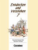 Klasse 7 / Entdecken und Verstehen, Geschichtsbuch für Sachsen-Anhalt
