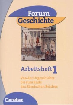 Forum Geschichte - Allgemeine Ausgabe - Band 1, Arbeitsheft / Forum Geschichte, Allgemeine Ausgabe Bd.1 - Regenhardt, Hans-Otto