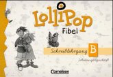 Schulausgangsschrift / Lollipop, Fibel: Schreiblehrgang B Schulausgangsschrift / Lollipop, Fibel: Schreiblehrgang B