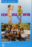 Ethik Grundschule / Ich - Du - Wir - Landesausgabe Sachsen-Anhalt, Thüringen, Rheinland-Pfalz / Ethik, Ausgabe Grundschule Rheinland-Pfalz, Sachsen-Anhalt u. Thüringen