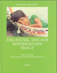 Das Rätsel, das aus Kinderaugen fragt - Zsok, Otto / Briese, Rita (Hgg.)