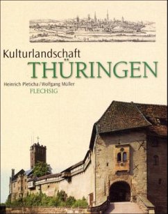 Kulturlandschaft Thüringen - Pleticha, Heinrich;Müller, Wolfgang
