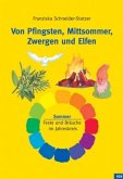 Von Pfingsten, Mittsommer, Zwergen und Elfen Von Pfingsten, Mittsommer, Zwergen und Elfen