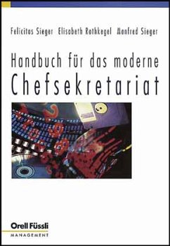 Handbuch für das moderne Chefsekretariat - Sieger, Felicitas; Rothkegel, Elisabeth; Sieger, Manfred