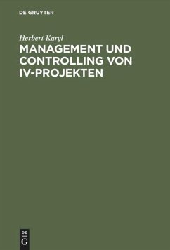 Management und Controlling von IV-Projekten - Kargl, Herbert