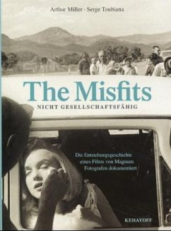 The Misfits, Nicht gesellschaftsfähig - Miller, Arthur; Toubiana, Serge