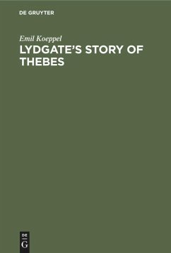 Lydgate¿s Story of Thebes - Koeppel, Emil